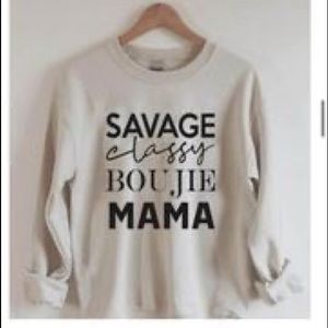 Savage, classy.. Sweatshirt